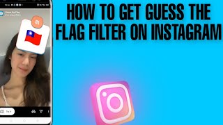 How to get Guess the flag filter on Instagram screenshot 3