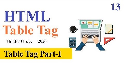 Html Table Tag || Table Tag Part-1 html tutorial hindi / Urdu.