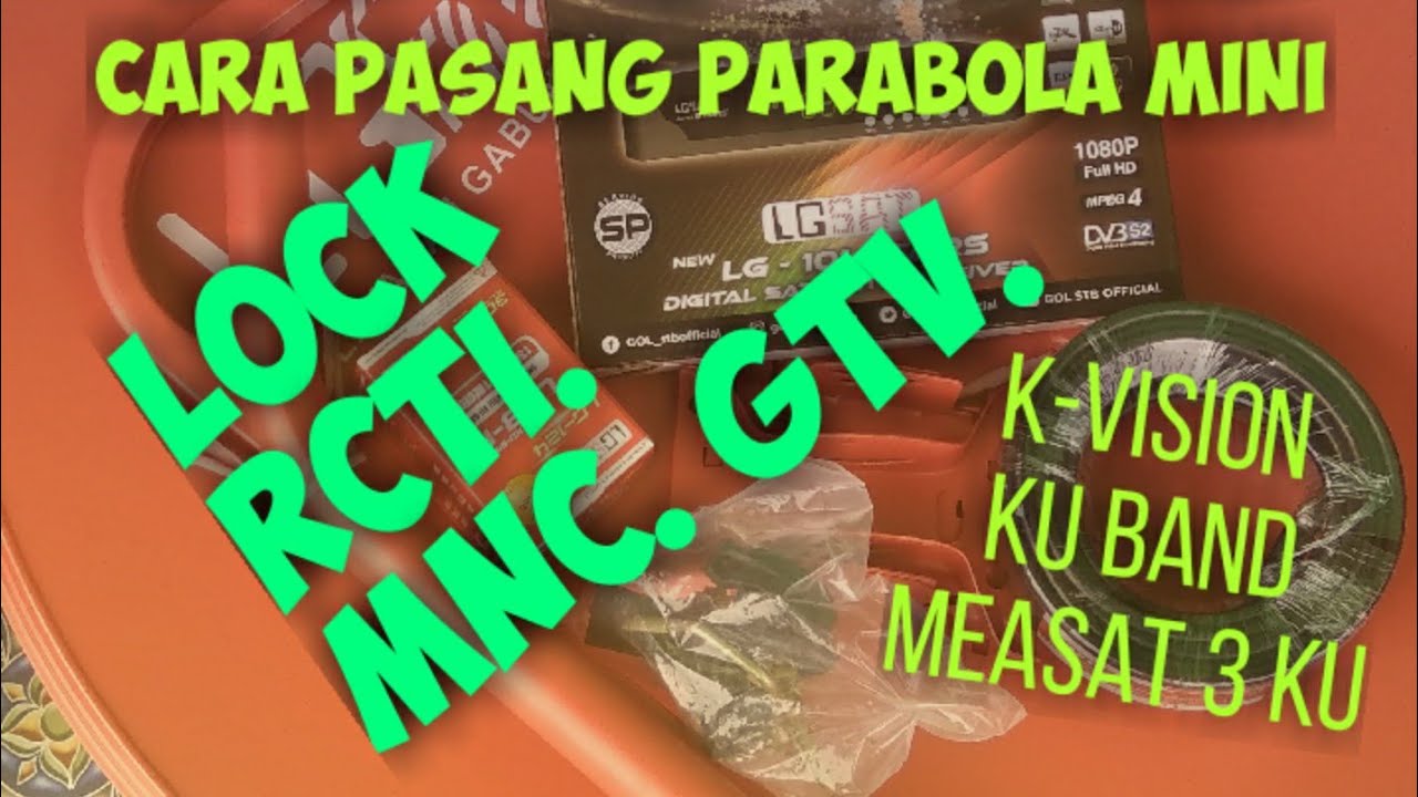 TUTURIAL cara pasang parabola mini lock RCTI, MNC, GTV. K  