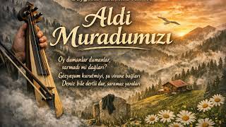 Aldi Muradumizi (Dertli Karadeniz Türküsü (Solo Kemençe) 