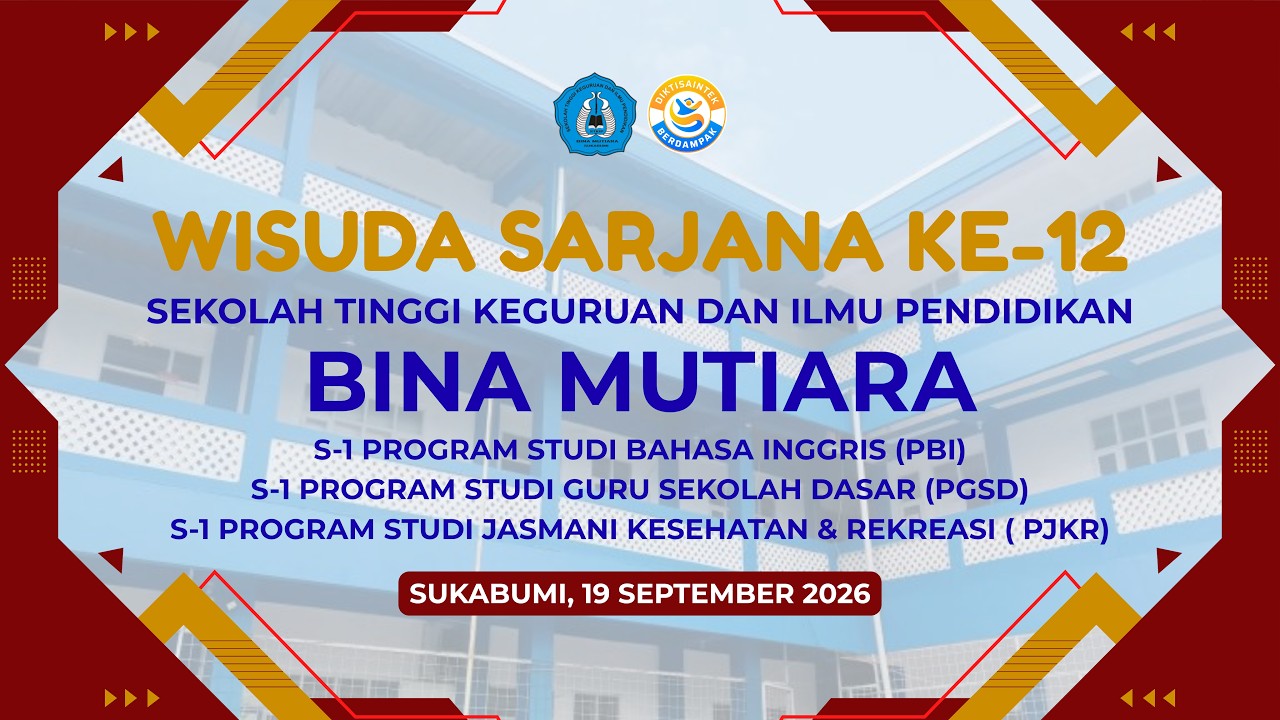 SIDANG SENAT TERBUKA WISUDA SARJANA KE-12 STKIP BINA MUTIARA SUKABUMI