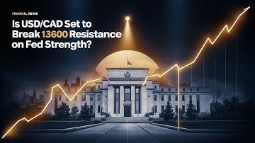 Is USD/CAD Set to Break 1.3600 Resistance on Fed Strength?