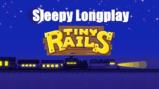 Sleepy Longplay 💤 Tiny Rails 🚂 Relaxing Train Ride Ambiance (No Commentary 🙊) - North America screenshot 5