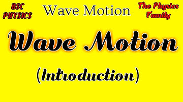 Wave Motion // Introduction