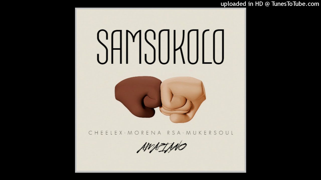 Watch Cheelex, Morena RSA & Mukersoul - Samsokolo (Amapiano) on YouTube Watch Cheelex, Morena RSA & Mukersoul - Samsokolo (Amapiano) on YouTube