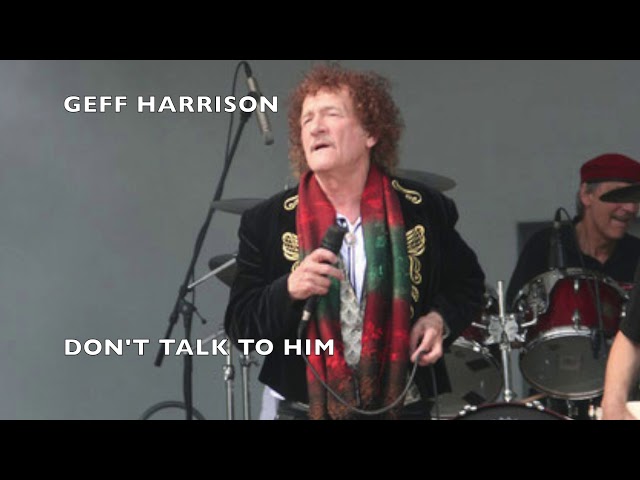 Geff Harrison - Don’t Talk To Him