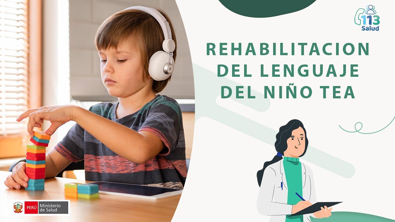 REHABILITACION DEL LENGUAJE DEL NIÑO TEA
