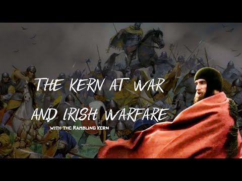 The Kern at War and Irish warfare with the Rambling Kern