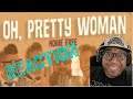 Home Free - Oh, Pretty Woman [Home Free&#39;s Version] (REACTION) What a cool cover!