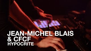 Jean-Michel Blais & CFCF - Hypocrite class=