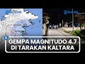 Gempa Magnitudo 4.7 Terjadi di Tarakan Kaltara, Informasi BMKG