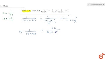 "If `a b c=1,\ `show that `1/(1+a+b^(-1))+1/(1+b+c)+1/(1+c+a^(-1))=1`"