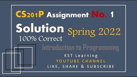 CS201P Assignment 1 Solution Spring 2022 | CS201P Assignment No 1 Solution 100% Spring 2022
