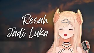Daun Jatuh - Resah Jadi Luka (Alpharynn Cover)
