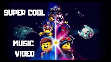 Lego Movie 2 - Super Cool Music Video