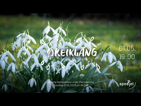 Dreiklang - Worship Gottesdienst in der AKG