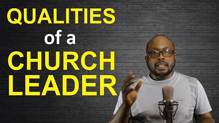 10 Qualities of a Good Church Leader