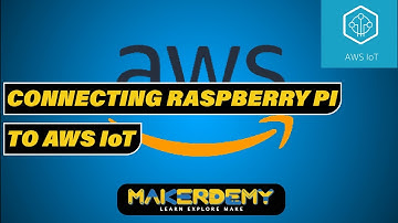 CONNECTING A RASPBERRY PI TO AWS IoT | INTRODUCTION TO AWS IoT