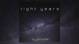 Yersultan - Light Years Official Audio Space Ambient Electro Music
