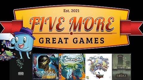 Five More Great Games: Escape Aliens, Sidereal Confluence, Seasons, When I Dream, Barrage