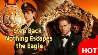 hot drama：Step Back! Nothing Escapes the Eagle💥 💥#drama #cdrama  #dramabox
