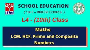 SIET Bridge Course ||  L4 (10th class (U/M)) || Maths  – LCM, HCF, Prime and Composite Numbers