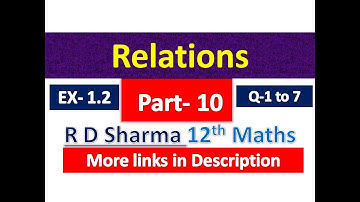 Relations | R D Sharma | Class 12th Maths Solution | Dhanpat Rai Publication | Chapter 1 | Part 10