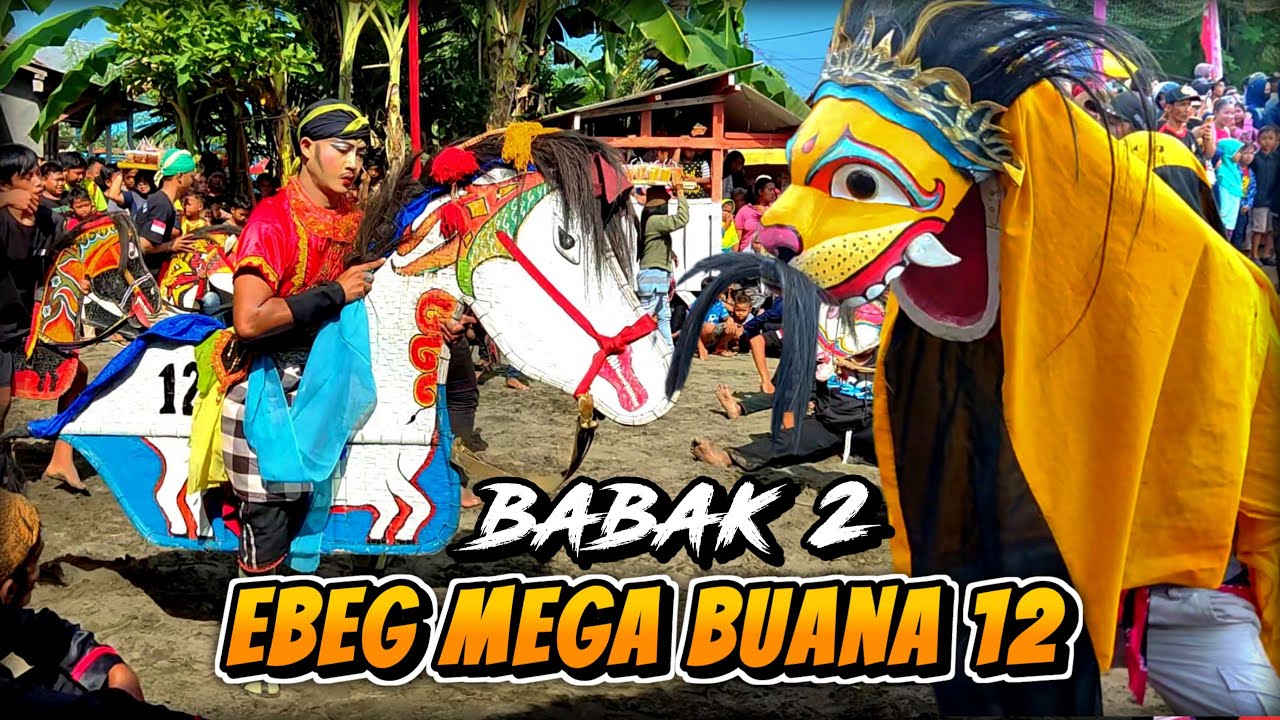 BARONGAN EBEG MEGA BUANA 12 FULL JANTURAN babak 2 terbaru