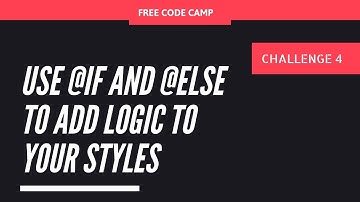 FCC -  Use @if and @else To Add Logic To Your Styles - SOLUTION !!!