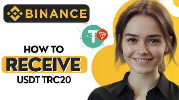 Hoe ontvang je USDT TRC20 op Binance in 2024?