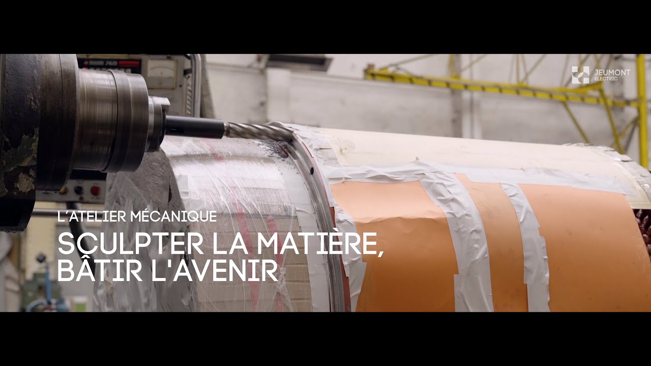 JEUMONT Electric. L'atelier mécanique : sculpter la matière, bâtir l'avenir.