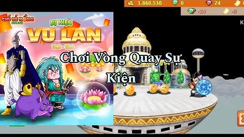 Ngọc Rồng Online - Quay Thử Vòng Quay Sự Kiện Và Cái Kết.