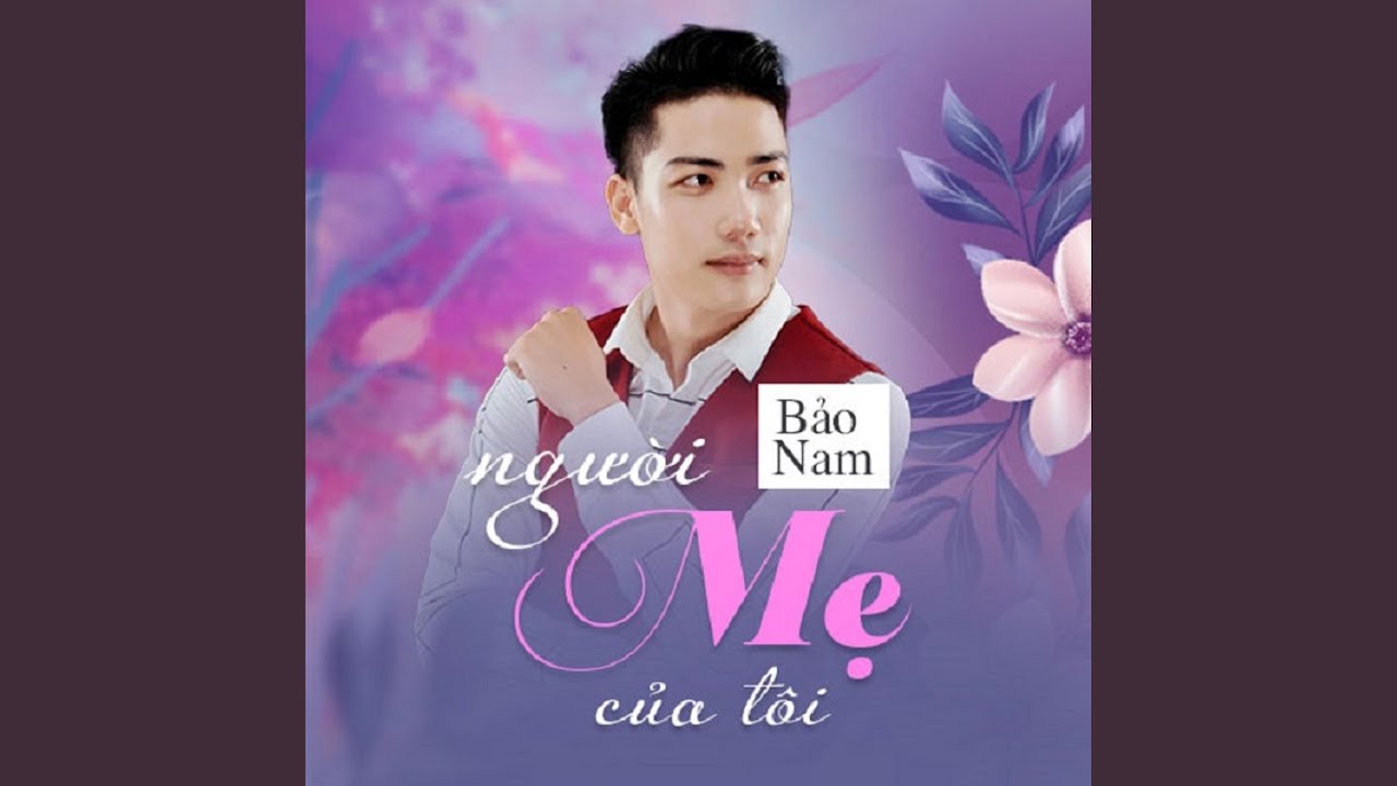 Смотреть «Người Mẹ Của Tôi» на YouTube