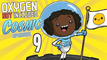 Oxygen Not Included COSMIC: ICE ICE BABY!! Ep 9 ONI Cosmic Upgrade