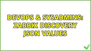 DevOps & SysAdmins: Zabbix Discovery JSON values
