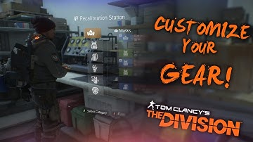 The Division - Understanding Recalibration | How to customize your gear