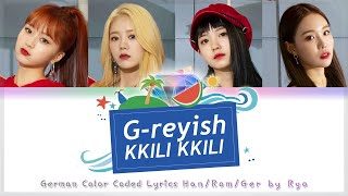 G-reyish (그레이시) - KKILI KKILI (끼리끼리) - Deutsch | German Color Coded Lyrics | Ger Sub [Han/Rom/Ger]