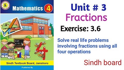 Math class 4 || Unit 3 Fractions || Exercise: 3.6 || Sindh board ||