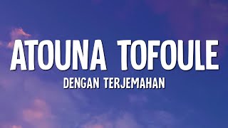 ATOUNA TOUFOULE (Berikan Masa Kecil Kami) (Lirik)