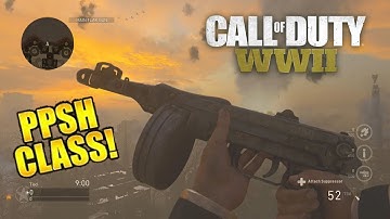 BEST PPSH CLASS SETUP in CALL OF DUTY WW2! COD WW2 "PPSH DUCK SOUP" BEST CLASS COD WW2!
