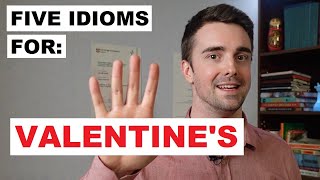 Five Idioms for Valentine's Day | Simple English |