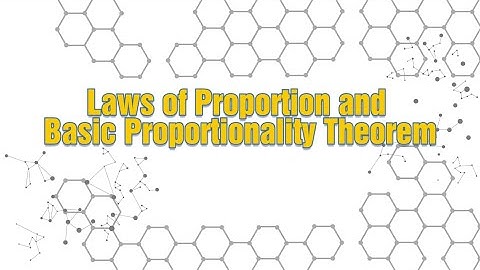 Quarter 3 Week 5: Laws of Proportion and Basic Proportionality Theorem 2021 (Part 1)