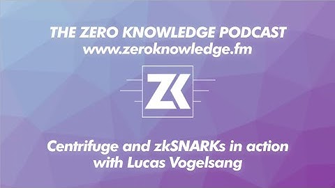 ZKPodcast: Centrifuge and zkSNARKs in action with Lucas Vogelsang