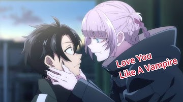 [AMV] Nazuna Nanakusa - Love You Like A Vampire - Call Of The Night