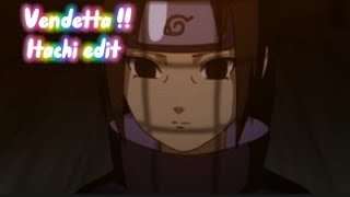 Naruto Itachi Vendetta Edit -B7588