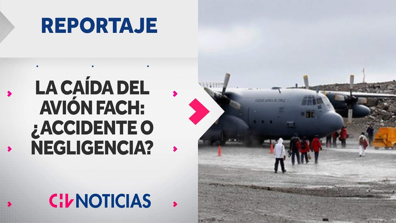 ¿Accidente o negligencia? La caída del avión FACH Hércules C-130 en Magallanes | REPORTAJES CHV
