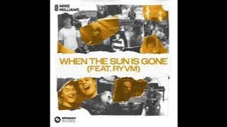 Mike Williams & RYVM - When The Sun Is Gone [ Audio]