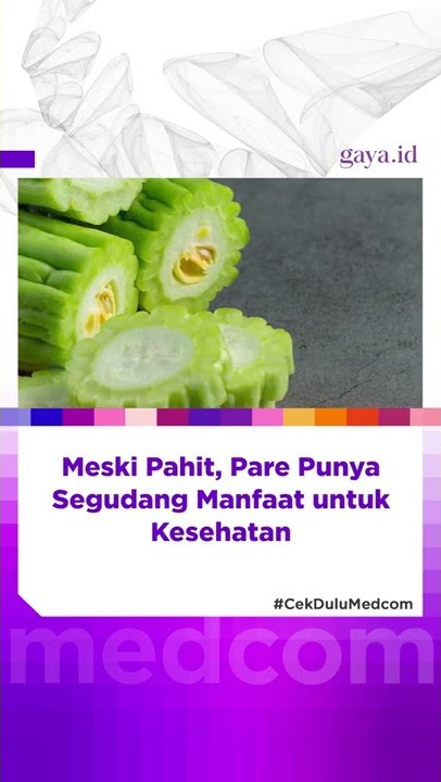 Meski Pahit, Pare Punya Segudang Manfaat untuk Kesehatan 1