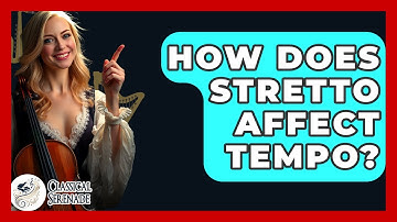 How Does Stretto Affect Tempo? - Classical Serenade