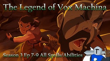 The Legend of Vox Machina Season 3 Ep7-9 All Spells Breakdown